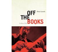 Off the Books: A Jazz Life
