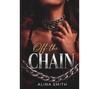 Off the Chain: A Dark Romance (Off The Chain Series)