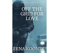 Off The Grid For Love
