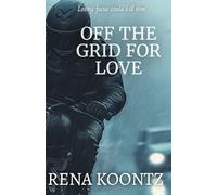 Off the Grid for Love