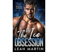 Off The Ice Obsession: A Second Chance Romantic Suspense