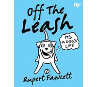 Off The Leash: It's a Dog's Life