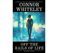 Off The Rails of Life: A Dark Contemporary Fantasy Short Story (Hell's Place Contemporary Fantasy Stories)