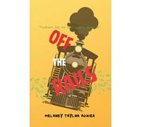 Off the Rails: One boy's chance at the adventure of a lifetime