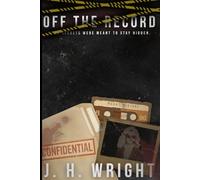 Off The Record: A gripping psychological thriller