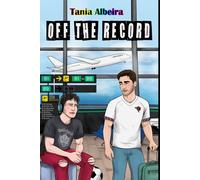 Off The Record: Segundo libro de la saga Offside de Sports Romance gay entre un futbolista y un periodista