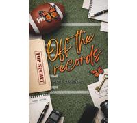 Off the records: Football Romance (Challengers - Sport Romance)