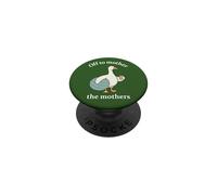 Off To Mother The Mothers - Divertido posparto Doula Goose PopSockets PopGrip Adhesivo