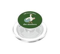 Off To Mother The Mothers - Divertido posparto Doula Goose PopSockets PopGrip para MagSafe