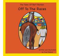 Off To The Races: The Tales of Bart Bantam