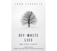 Off-White Lies: and Other Stories