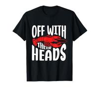 off with their heads Diseño para un fanático de comer mariscos Camiseta