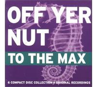 Various - Off Yer Nut to the Max