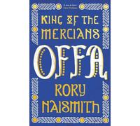 Offa: King of the Mercians (The English Monarchs Series)