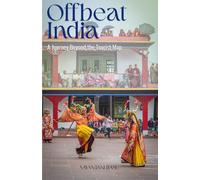 Offbeat India: A Journey Beyond the Tourist Map