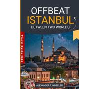 Offbeat Istanbul: Between Two Worlds: Inside the Hidden Heart of the City - A Journey Through Real Lives, Quiet Streets, and Istanbul’s Unseen Tomorrow