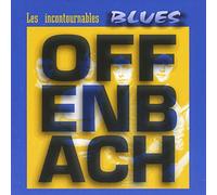 Offenbach - Incontournables Blues,Les [Import]