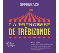 Paul Daniel/London Philharmonic Orchestra - Offenbach: La Princesa De Trebizonde (2 CD)
