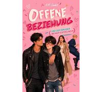 OFFENE BEZIEHUNG (UND DER BRUDER MEINER EXFREUNDIN): Eine zeitgenössische schwule M/M-LGBT-Romanze über Verrat, verbotene Liebe und Leidenschaft, die langsam Feuer fängt (BOYS LOVE X DRAMA)
