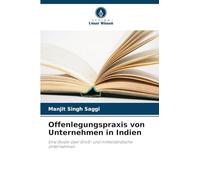 Offenlegungspraxis von Unternehmen in Indien: Eine Studie über Groß- und mittelständische Unternehmen