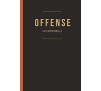 OFFENSE-Live Intentionally: 6-Month Undated Guided Journal for Goal Setting, Habit Tracking & Weekly Reflection - Productivity Planner with Adventure Planning & Personal Growth Prompts for Men & Women