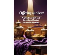 Offering Our Best: A Christmas Gift Devotional Pocket Journal and Planner