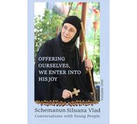 Offering Ourselves, We Enter Into His Joy - Volume One: Conversations With Young People (Understanding things together, on the Way)