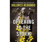 Offering to the Storm: The Final Baztan Trilogy Police Procedural and Psychological Thriller: Book 3