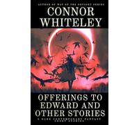 Offerings To Edward and Other Stories: 5 Dark Contemporary Fantasy Short Stories (Hell's Place Contemporary Fantasy Stories)