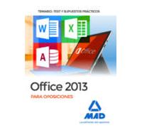 Office 2013 Para Oposiciones: Temario Test Y Supuestos Practicos