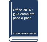 Office 2016: Guía completa paso a paso (SIN COLECCION)