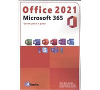 OFFICE 2021 VS. MICROSOFT 365: CURSO PRÁCTICO PASO A PASO