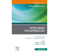 Office-Based Otolaryngology, An Issue of Otolaryngologic Clinics of North America: Volume 58-4 (The Clinics: Surgery, Volume 58-4)