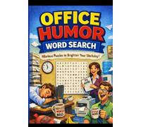 Office Humor Word Search: Hilarious Puzzles for the Workplace Survivor