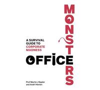 Office Monsters: A survival guide to corporate madness