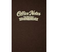 Office Notes: For Meetings That Could’ve Been Emails