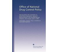 Office of National Drug Control Policy: Hearing before the Committee on Government Operations, House of Representatives, One Hundred Second Congress, first session, June 5, 1991