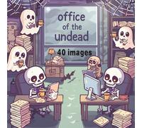 Office of the Undead - 40 Images: A Spooky-Cute Workplace Coloring Book for All Ages