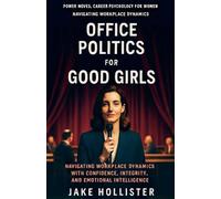 Office Politics for Good Girls (Power Moves)