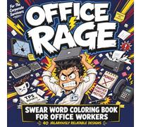Office Rage: Swear Word Coloring Book for Office Workers: 40+ Brutally Honest Pages for Corporate Survivors, Cubicle Warriors and Anyone Who Has Ever ... Monday Morning Meeting (Rage Coloring Books)