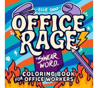 Office Rage: Swear Word Coloring Book for Office Workers (Rage Coloring Books)