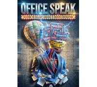 Office Speak: Decoding the Bullshit Language of Modern Corporations