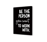 Office Wall-Art Decor Be The Person You Want To Work With Inspirational Motivational Quote Canvas Print For Workplace Home