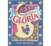 Officer Buckle and Gloria - The Children At Napville Elementary School Always Ignore His Safety Tips, Until a Police Dog Name Gloria Accompanies Him When He Gives His Speeches - HARDCOVER - First
