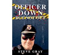 Officer Down But Not Out