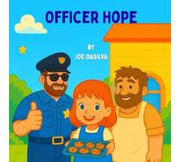 Officer Hope's Big Heart: A Story About Getting a Second Chance
