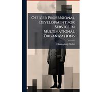 Officer Professional Development for Service in Multinational Organizations