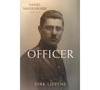 Officer: The War in the West & Belgium’s 18-Day Campaign of May 1940
