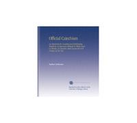 Official Catechism: An Enterprise for Creating and Distributing Wealth by Co-Operative Methods by Which Each Co-Worker, Or Member, Shall Receive the Full Product of His Toil.