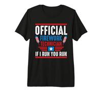 Official Firework Technician If I Run You Run 4th of July Camiseta Premium